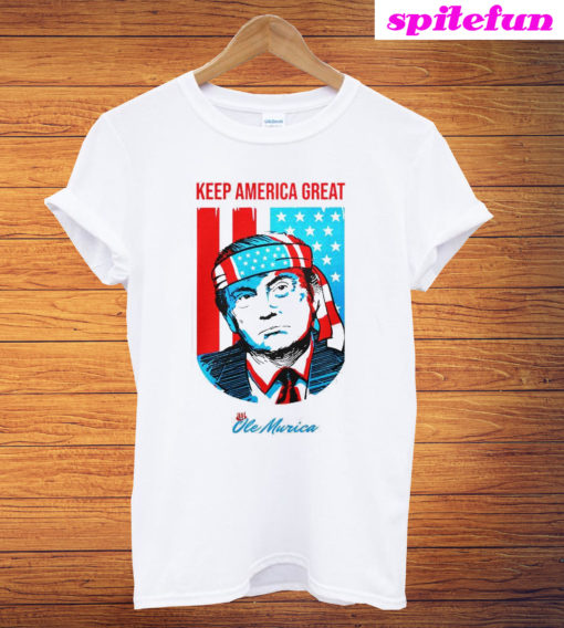 Donald Trump Keep America Great Ole Murica T-Shirt