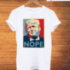 Donald Trump Nope T-Shirt