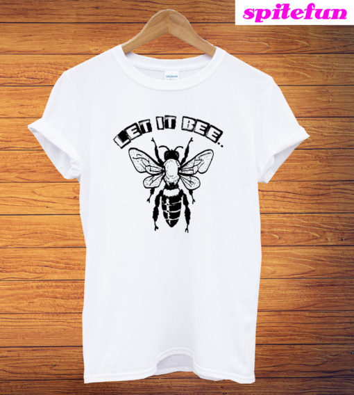 Let It Bee Funny Animal Unisex T-Shirt