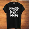 Proud Dog Mom T-Shirt