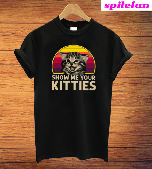 Show Me Your Kitties Vintage 2020 T-Shirt
