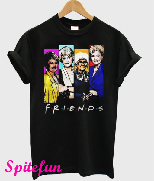 The Golden Girls Friends Blanche Rose Sophia Dorothy T-Shirt