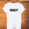 What T-Shirt