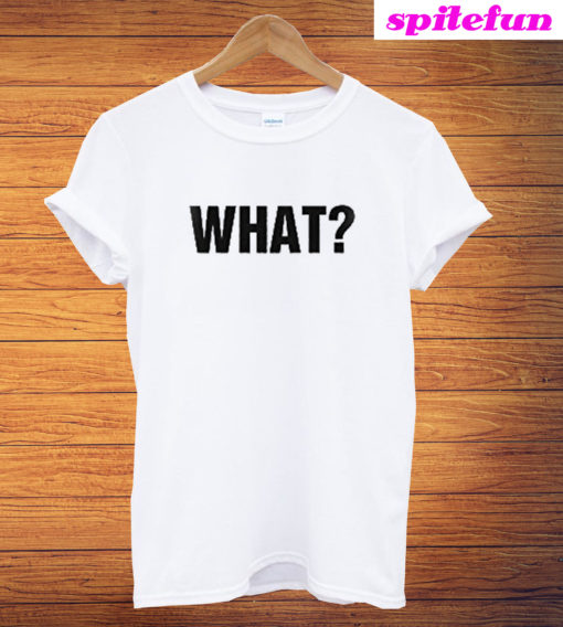 What T-Shirt