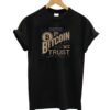 In Bitcoin We Trust T-Shirt