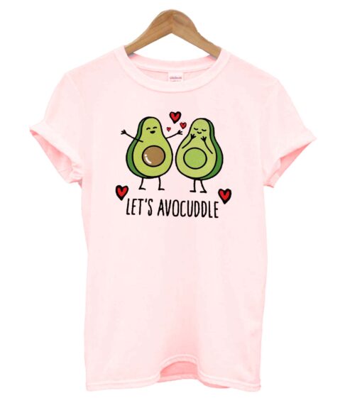 Let's Avocuddle T-Shirt