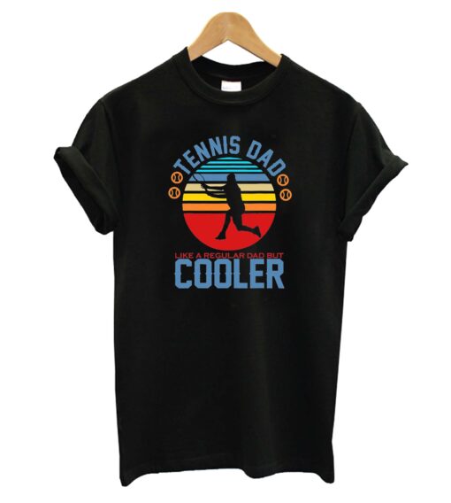 Tennis Dad Like A Regular Dad But Cooler Player Funny Gift T-shirt