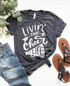 Living That Cheer Life T-Shirt