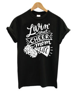 Living That Cheer Life T-Shirt