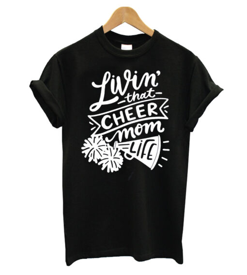 Living That Cheer Life T-Shirt