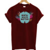 Mental Health Matters T-Shirt