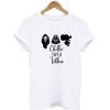 Chillin’ Like A VillainT-Shirt