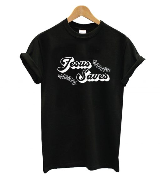 Jesus Saves T-Shirt