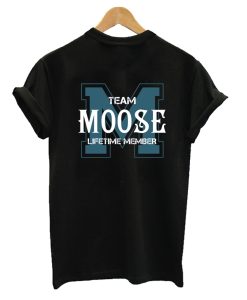 Team MOOSE Lifetime Member T-Shirt