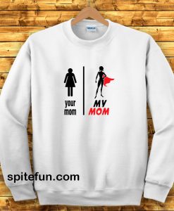 Funny Mother's Day Sweatshirt