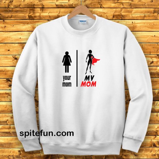 Funny Mother's Day Sweatshirt