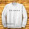 friends sweatshirt