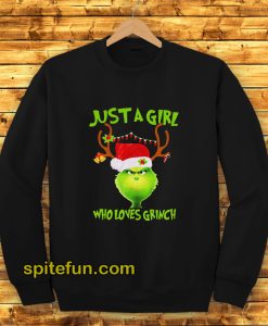 Just A Girl Who Loves Grinch Sweatshirt