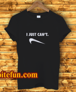 Just Can Not Funny Parody T-Shirt