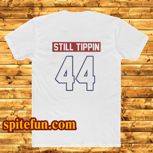 Official Still tippin 44 T Shirt (back)