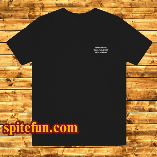 Head-Says-Gym-Heart-Says-Loaded-Cheese T SHIRT
