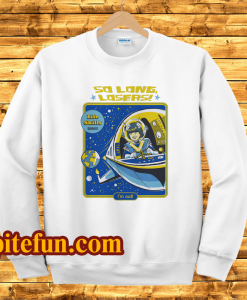 So Long Losers Sweatshirt