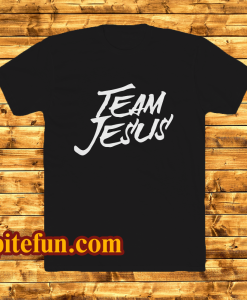 Team jesus shirt