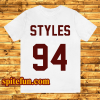 Styles 94 T shirt