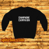 Champagne Campaign Sweatshir