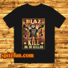 Nate Diaz Guns Kill or be Killed UFC T Shirt