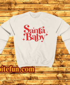 Santa Baby Sweatshirt
