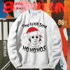 Michael Myers Time To Kill Some Ho Ho Hos Christmas Unisex Sweatshirt TPKJ1