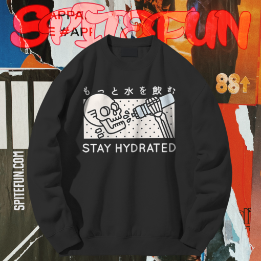 Stay Hydrated Skull Sweatshirt TPKJ1