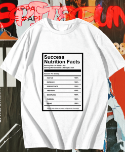 Success nutrition facts t-shirt TPKJ1