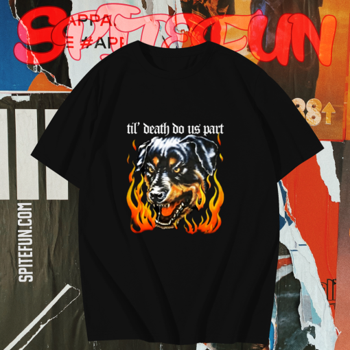 Rottweiler Til' Death Do Us Part T shirt TPKJ1