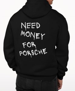 Need-Money-For-Porsche-Hoodie